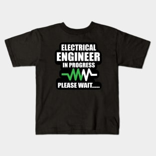 Electrical Engineer in Progress Shirts Design for Electrical engineers and Engineering Students Kids T-Shirt